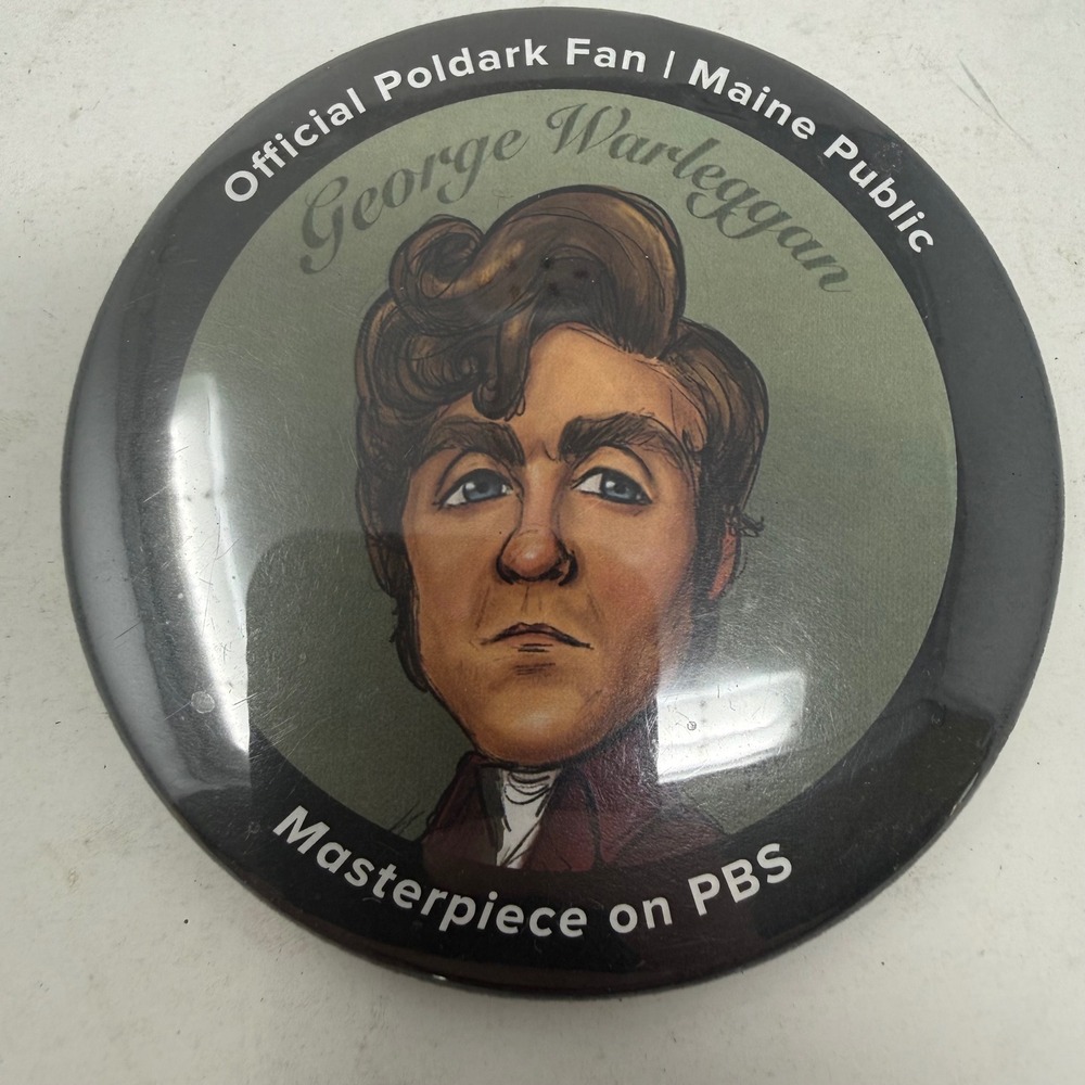 Official Poldark Fan George Warleggan Maine Public PBS Masterpiece 3" Button Pin